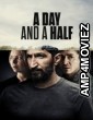 A Day and a Half (2023) Hindi Dubbed Movie