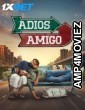 Adios Amigo (2024) HQ Hindi Dubbed Movie