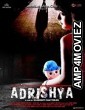 Adrishya (2018) Bollywood Hindi Full Movie