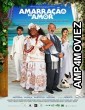 Amarracao Do Amor (2021) HQ Hindi Dubbed Movie 