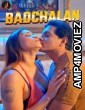 Badchalan (2024) S01 Part 1 Jalva Hindi Hot Web Series