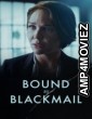 Bound By Blackmail (2022) HQ Bengali Dubbed Movie