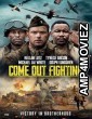 Come Out Fighting (2022) HQ Hindi Dubbed Movie