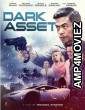 Dark Asset (2023) HQ Hindi Dubbed Movie