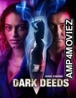 Dark Deeds (2022) HQ Hindi Dubbed Movie