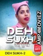 Deh Sukh 2 (2020) UNRATED Hindi CinemaDosti Originals Short Film