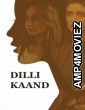 Dilli Kaand (2021) Hindi Full Movie