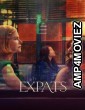 Expats (2024) Season 1 Hindi Dubbed Complete Web Series