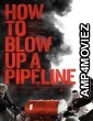 How to Blow Up a Pipeline (2022) HQ Tamil Dubbed Movie