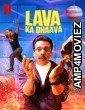 Lava Ka Dhaava (2021) Hindi Season 1 Complete Show