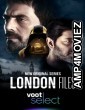 London Files (2022) Hindi Season 1 Complete Show