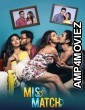 Mismatch (2018) Hindi Season 1 Complete Show