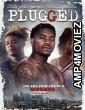 Plugged (2023) HQ Hindi Dubbed Movie