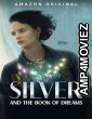 Silver and the Book of Dreams (2023) HQ Hindi Dubbed Movie