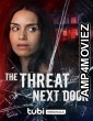 The Threat Next Door (2023) HQ Hindi Dubbed Movie