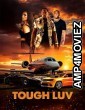 Tough Luv (2023) HQ Hindi Dubbed Movie