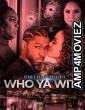 Who Ya Wit (2022) HQ Hindi Dubbed Movie