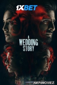 A Wedding Story (2024) Bollywood Hindi Movie