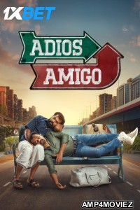 Adios Amigo (2024) HQ Hindi Dubbed Movie