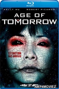 Age of Tomorrow (2014) Hindi Dubbed Movies