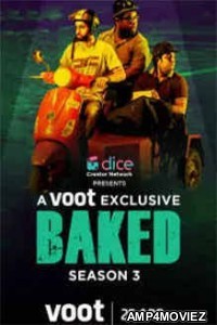 Baked (2022) Hindi Season 3 Complete Shows