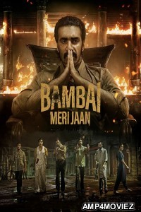 Bambai Meri Jaan (2023) Season 1 Hindi Complete Web Series