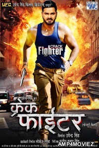 Crack Fighter (2019) Bhojpuri Full Movie