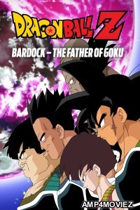 Dragon Ball Z Bardock The Father of Goku (1990) ORG Hindi Dubbed Movie