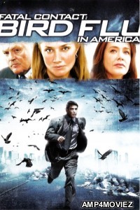 Fatal Contact Bird Flu in America (2006) ORG Hindi Dubbed Movie