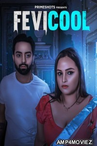 Fevicool (2023) S01 E01 PrimeShots Hindi Web Series