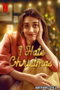 I Hate Christmas (2022) Hindi Dubbed Season 1 Complete Shows