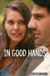 In Good Hands (2022) ORG Hindi Dubbed Movie