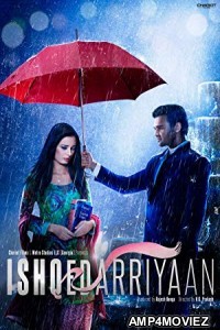 Ishqedarriyaan (2015) Bollywood Hindi Full Movie