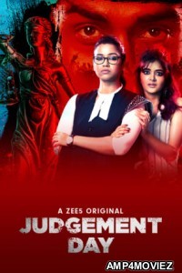 Judgement Day (2020) UNRATED Hindi Season 1 Complete Full Show