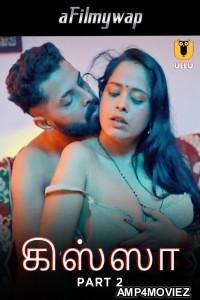 Kissa (2024) ULLU Part 2 Tamil Hot Web Series