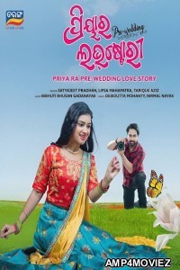 Love Story Priya Ra Pre Wedding Love Story (2023) Odia Full Movie