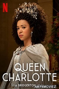 Queen Charlotte A Bridgerton Story (2023) Hindi Dubbed Season 1 Complete Show