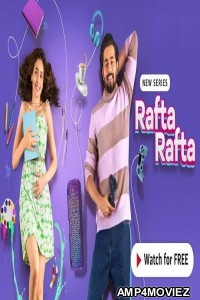 Rafta Rafta (2023) Hindi Season 1 Complete Show