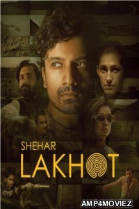 Shehar Lakhot (2023) Season 1 Hindi Web Series