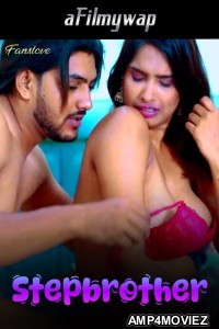 Stepbrother (2024) FansLove Hindi Short Film