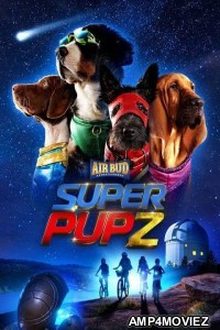 Super PupZ (2022) Hindi Dubbed Season 1 Complete Show