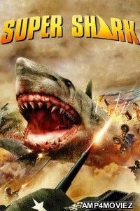 Super Shark (2011) ORG UNCUT Hindi Dubbed Movie