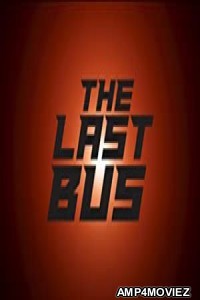 The Last Bus (2022) Hindi Dubbed Season 1 Complete Show