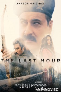 The Last Hour (2021) Hindi Season 1 Complete Show