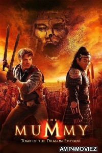 The Mummy Tomb of The Dragon Emperor (2008) ORG Hindi Dubbed Movie