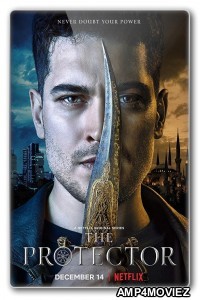 The Protector (2018) Hindi Dubbed Season 1 Complete Show