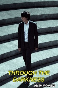 Through the Darkness (2022) Hindi Dubbed Season 1 Complete Show