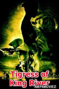 Tigress of King River (2002) ORG Hindi Dubbed Movie