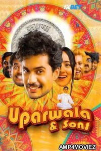 Uparwala And Sons (2024) Hindi Movie