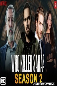 Who Killed Sara (2021) Hindi Dubbed Season 2 Complete Show